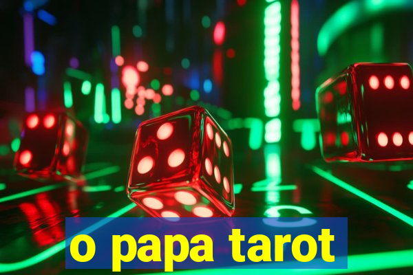 o papa tarot